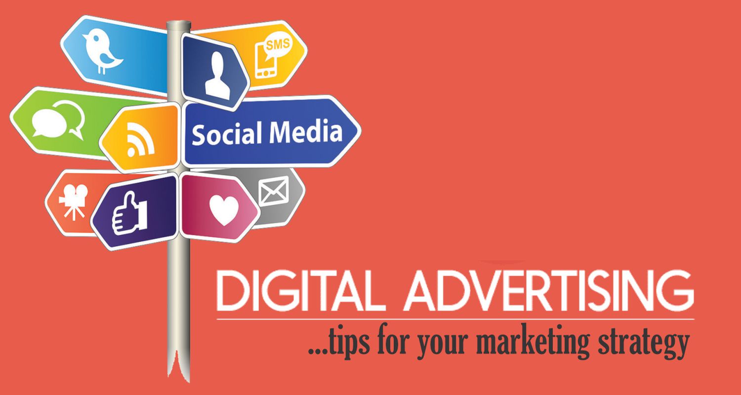 FIVE Digital Advertising Tips for Your Marketing Strategy