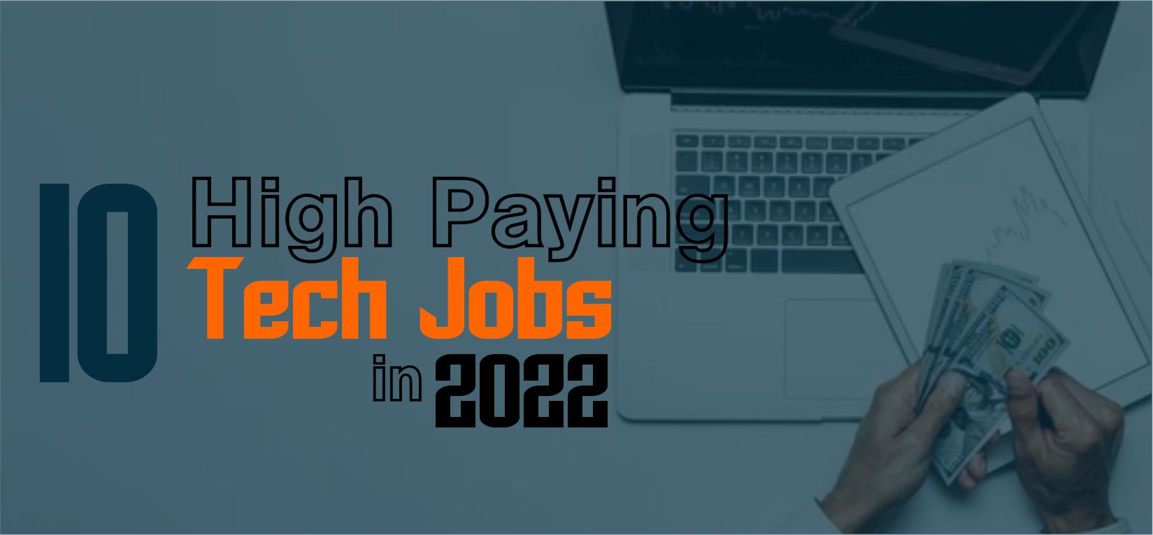 You are currently viewing 10 High Paying Tech Jobs In 2022
