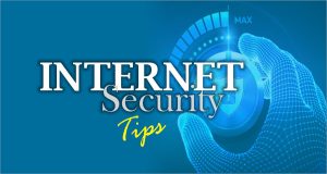 Read more about the article Internet Security Tips You Should Know